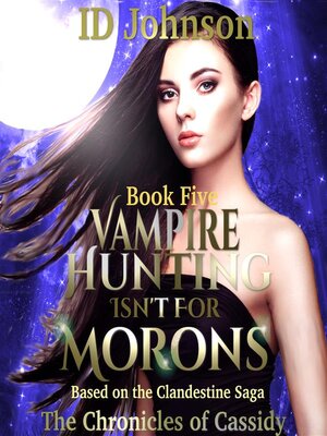 cover image of Vampire Hunting Isn't For Moronos
